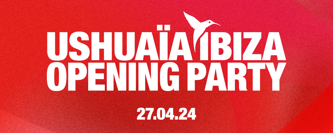 Opening Ushuaïa Ibiza 2024